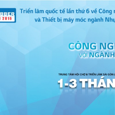 Triển lãm Plastics & Rubber Việt Nam 2016 Lần 6