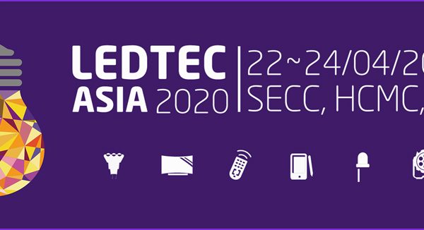 LEDTEC ASIA 2020 – TRIỂN LÃM QUỐC TẾ VỀ CÔNG NGHỆ LED/OLED & BẢNG QUẢNG CÁO KỸ THUẬT SỐ
