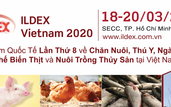 ILDEX Vietnam 2020 – Triển lãm Quốc tế về Chăn nuôi, Thú y, Ngành sữa, Chế biến thịt và Nuôi trồng thủy sản