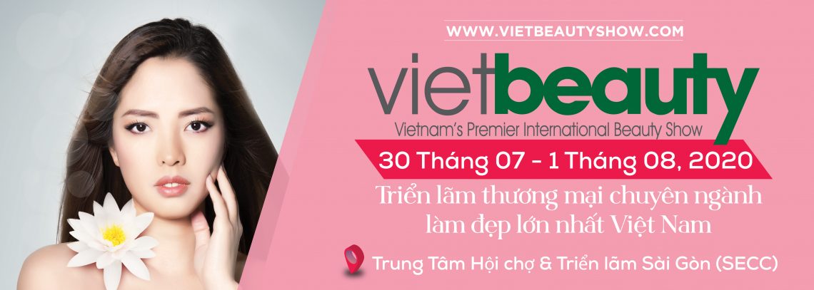 Vietbeauty 2020 – Triển lãm thương mại ngành làm đẹp lớn nhất tại Việt Nam