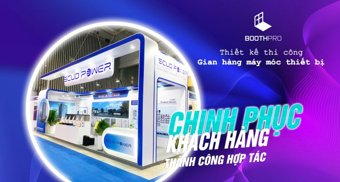 Top 15 Mẫu Gian Hàng Triển Lãm Ngành Thiết Bị Máy Móc Ấn Tượng